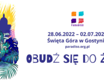 Więcej o Zaproszenie na spotkanie młodych „Paradiso” – „Obudź się do życia!”